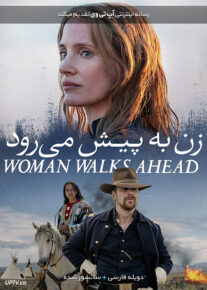 دانلود فیلم Woman Walks Ahead 2017 زن به پیش می رود با دوبله فارسی                          | لینک مستقیم + تماشای آنلاین نیم بها