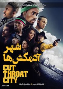 دانلود فیلم Cut Throat City 2020 شهر آدمکش ها با دوبله فارسی                          | دانلود با لینک مستقیم
