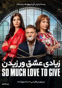 دانلود فیلم So Much Love to Give 2020 زیادی عشق ورزیدن با زیرنویس فارسی                          | دانلود با لینک مستقیم