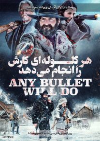 دانلود فیلم Any Bullet Will Do 2018 هر گلوله ای کارش را انجام می دهد با زیرنویس فارسی                          | دانلود با لینک مستقیم