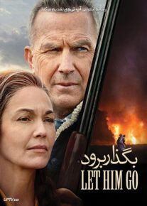 دانلود فیلم Let Him Go 2020 بگذار برود با زیرنویس فارسی                          | دانلود با لینک مستقیم