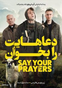 دانلود فیلم Say Your Prayers 2020 دعاهایت را بخوان با زیرنویس فارسی                          | دانلود با لینک مستقیم
