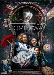 دانلود فیلم Come Away 2020 دور شو با دوبله فارسی                          | دانلود با لینک مستقیم